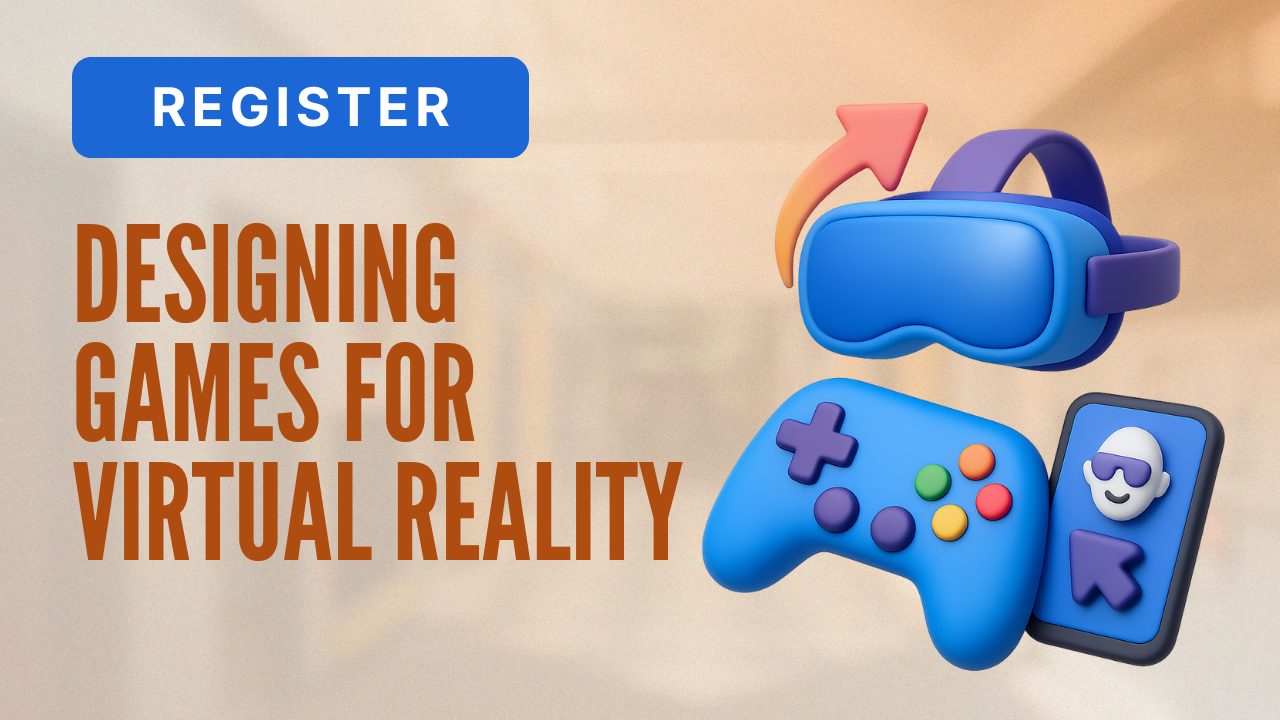 Designing Games for Virtual Reality