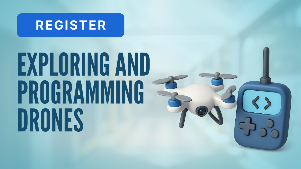 Exploring and programming drones