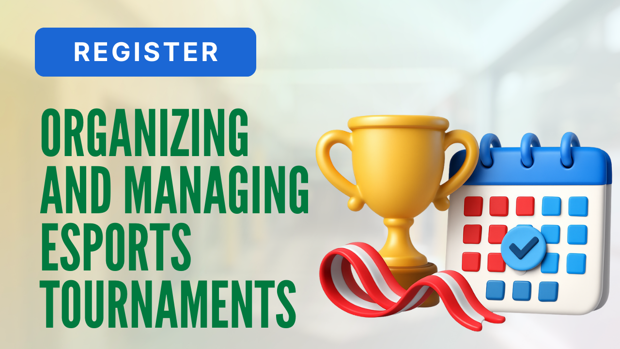 Organizing and Managing eSports Tournaments